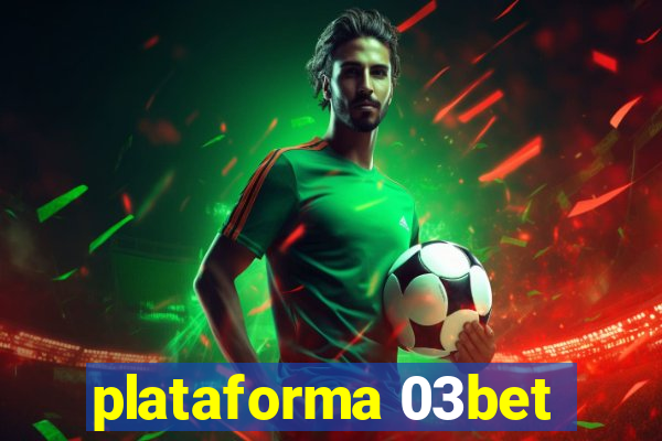 plataforma 03bet